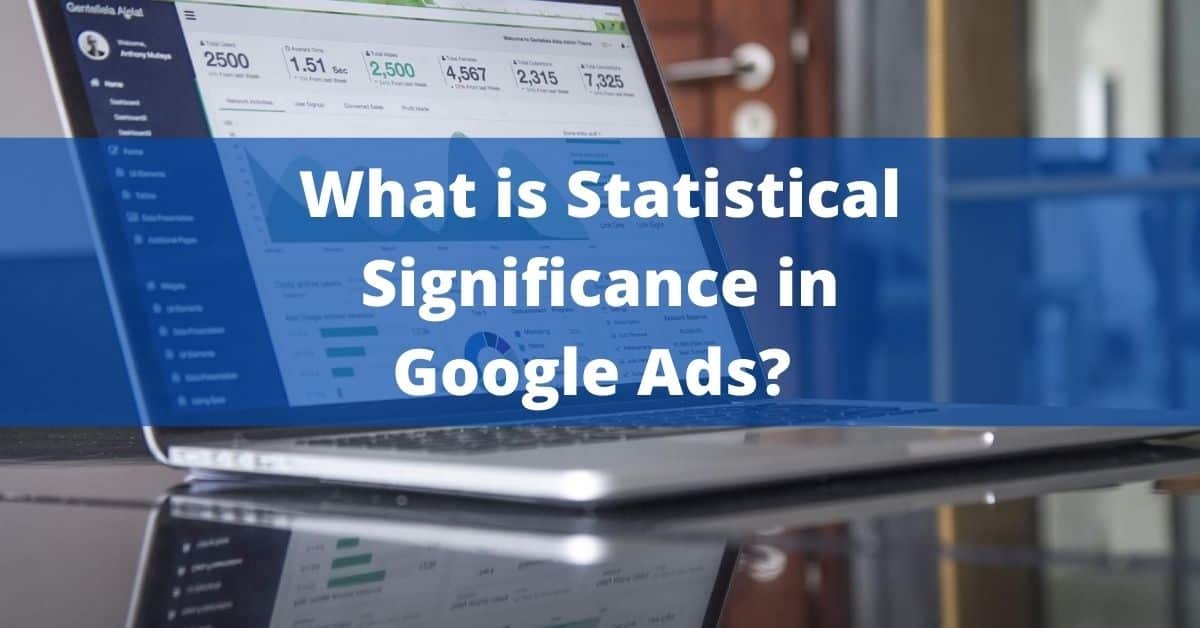 What is Statistical Significance in Google Ads [Tutorial]