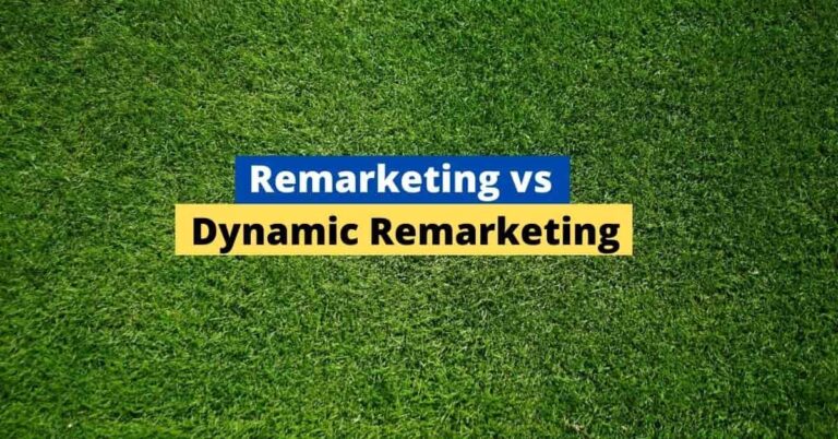 Remarketing vs Dynamic Remarketing [Differences, Comparison]