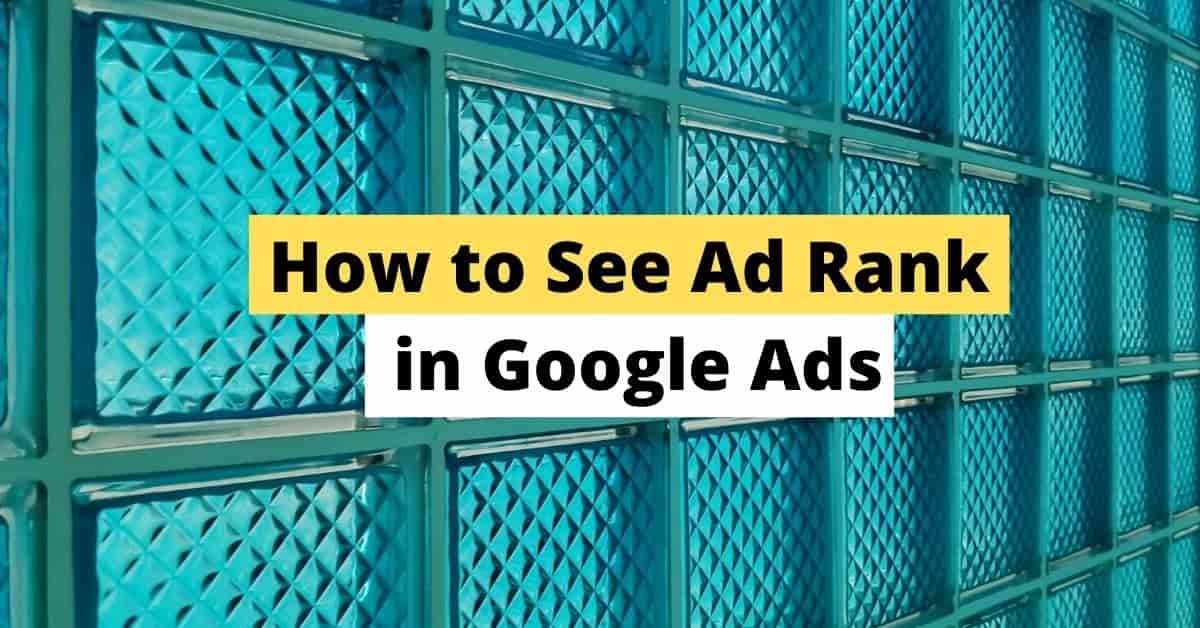 How to See Ad Rank in Google Ads