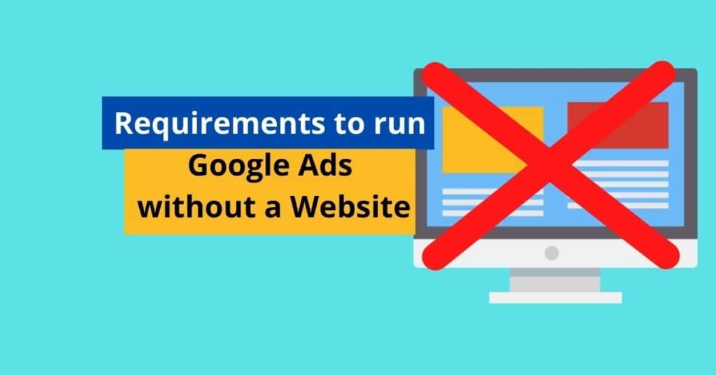 Can You Run Google Ads Without A Website