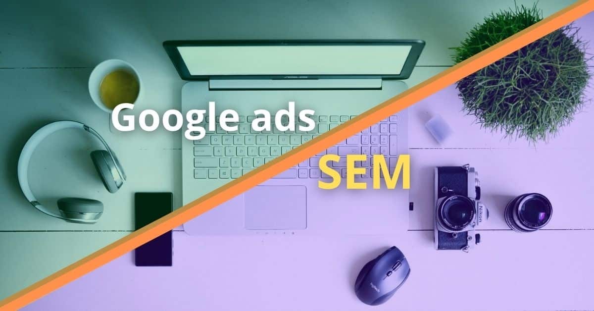 Google ads vs SEM