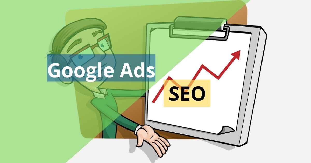 Google Ads vs. SEO