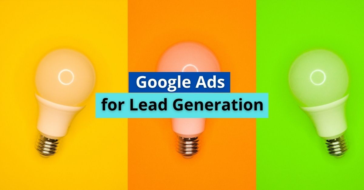 Google Ads for Lead Generation