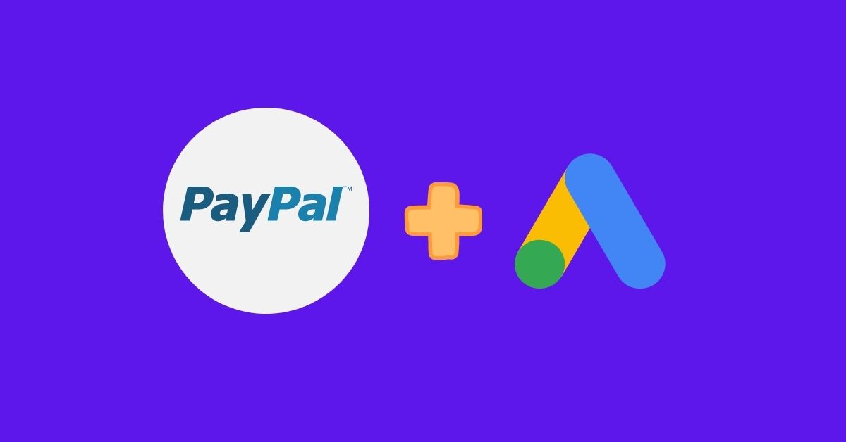 Google Ads To Track Conversions with PayPal