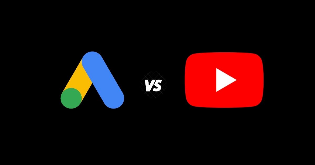 Google Search Ads vs YouTube Ads