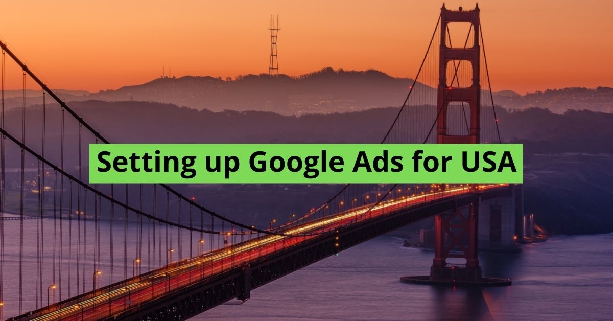 Setting up Google Ads for USA