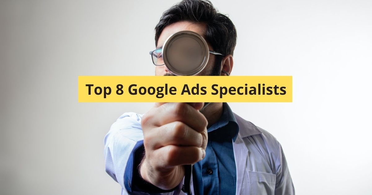 Top 8 Google Ads Specialists